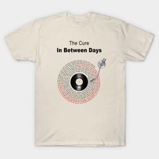 IN BETWEEN DAYS LYRICS ILLUSTRATIONS T-Shirt